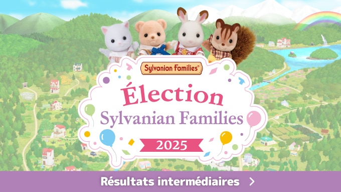 Élection Sylvanian Families 2025 : Résultats intermédiaires