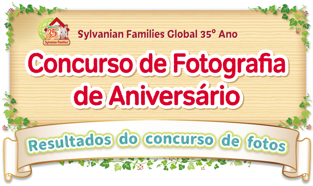 Sylvanian Families Global 35º Ano Concurso de Fotografia de Aniversário