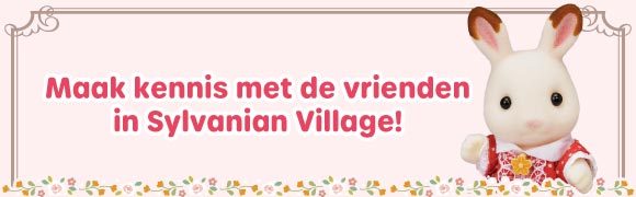 Maak kennis met de vrienden in Sylvanian Village!