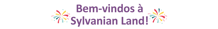 Bem-vindos à Sylvanian Land!