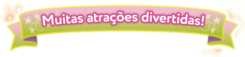 Muitas atrações divertidas!