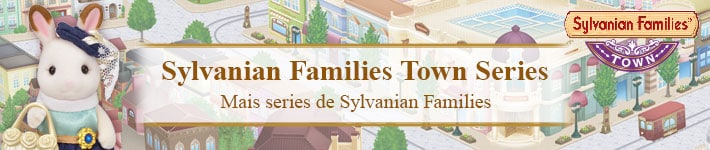 Mais series de Sylvanian Families.