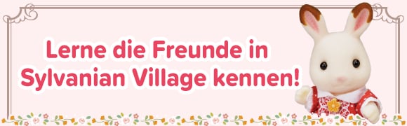Lerne die Freunde in Sylvanian Village kennen!