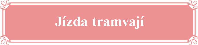 Jízda tramvají