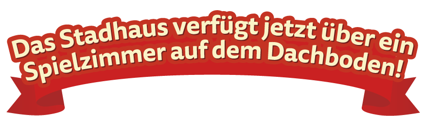 Das Stadhaus verfügt jetzt über ein Spielzimmer auf dem Dachboden!