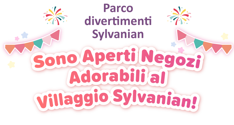 Sono Aperti Negozi Adorabili al Vilaggio Sylvanian!