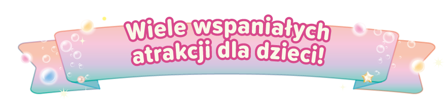 Wiele wspaniałych atrakcji dla dzieci!