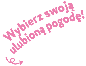 Wybierz swoją ulubioną pogodę!