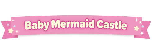 Twelve Enjoyable Attractions! Baby Mermaid Castle